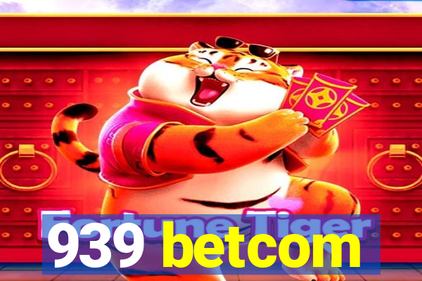 939 betcom